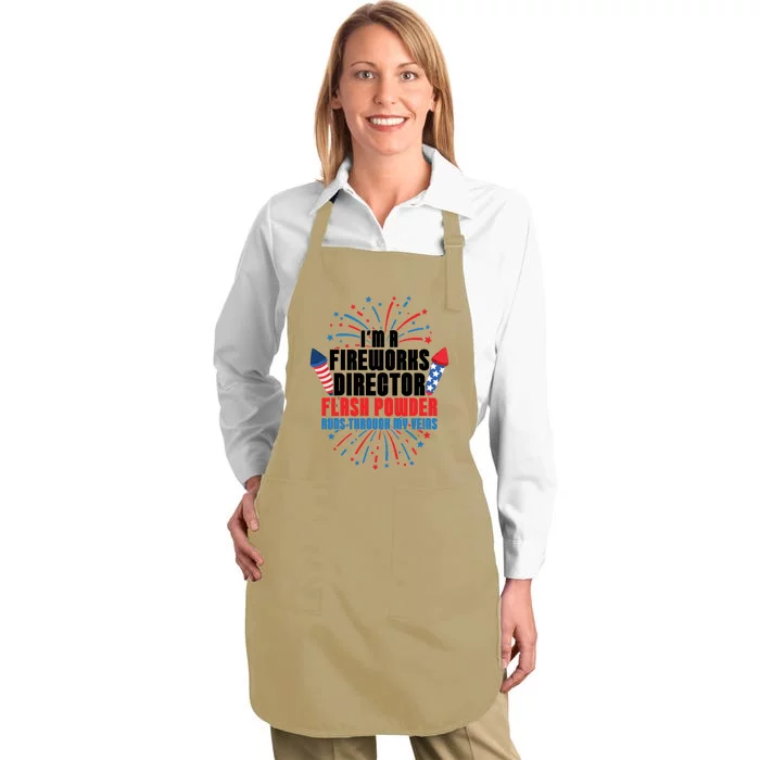 Im A Fireworks Director Power 4th Of July Meaningful Gift Full-Length Apron With Pocket