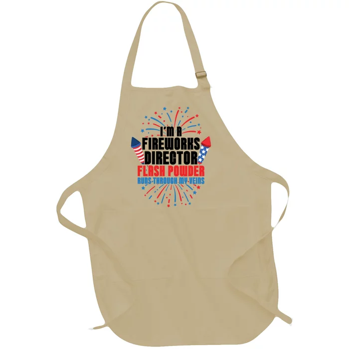 Im A Fireworks Director Power 4th Of July Meaningful Gift Full-Length Apron With Pocket