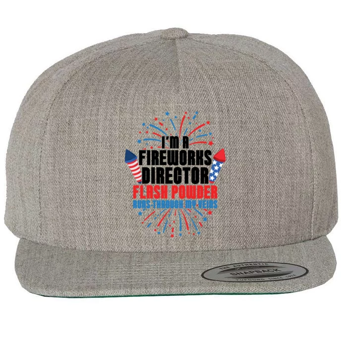 Im A Fireworks Director Power 4th Of July Meaningful Gift Wool Snapback Cap