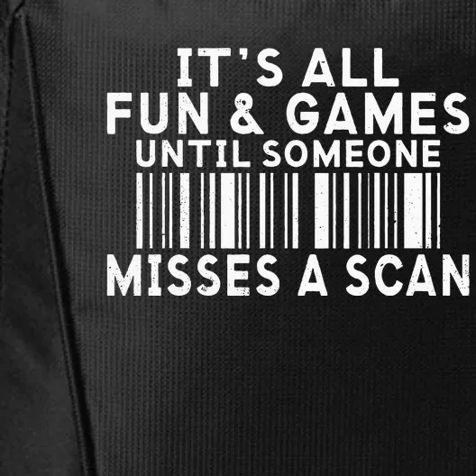 Its All Fun And Games Until Someone Misses A Scan Postal City Backpack