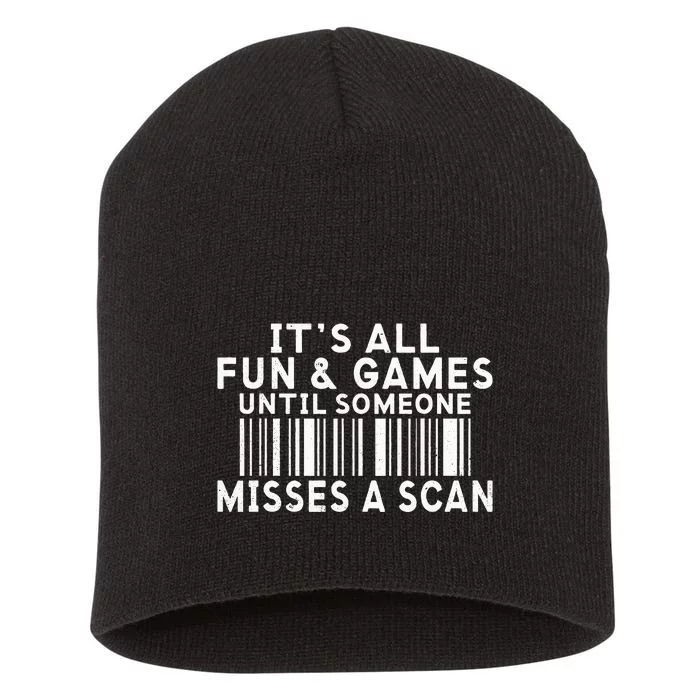 Its All Fun And Games Until Someone Misses A Scan Postal Short Acrylic Beanie