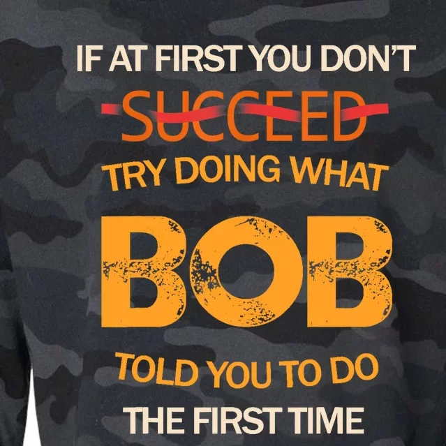 If At First You Dont Succeed Bob Funny Joke Told You Man Cropped Pullover Crew