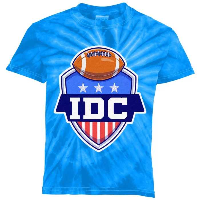 IDC American Football I Don't Care Football Lover Kids Tie-Dye T-Shirt