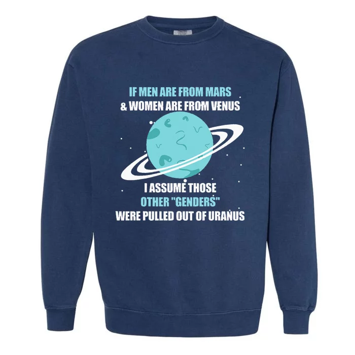 If Are From Mars And Women Are From Venus I Assume Those Garment-Dyed Sweatshirt