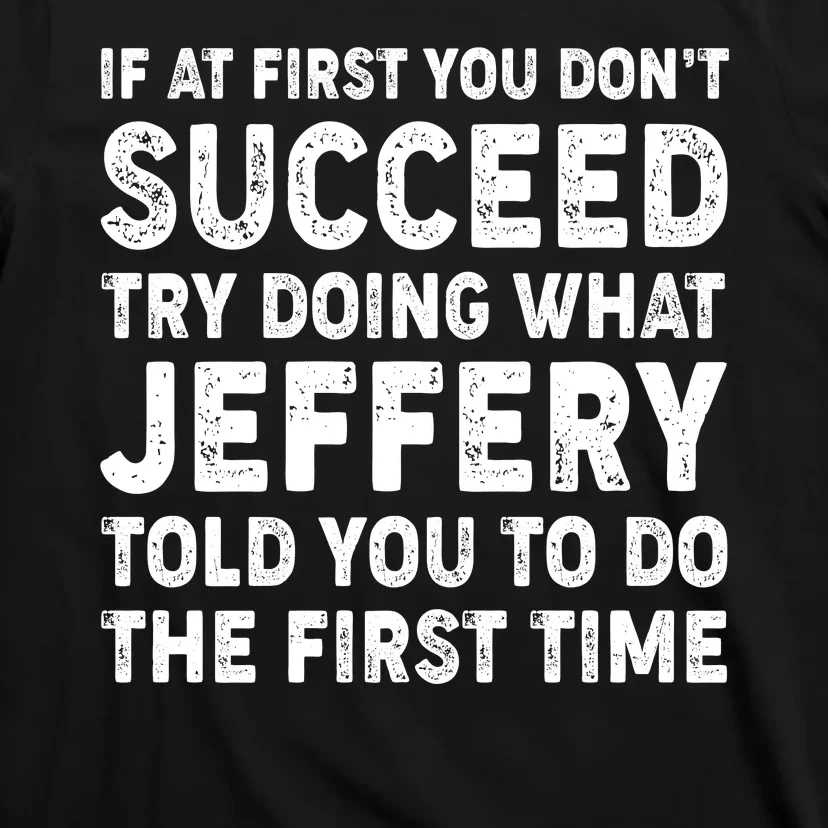 If At First You Dont Succeed Custom Name Personalized Text T-Shirt