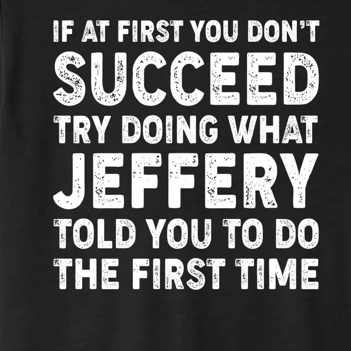 If At First You Dont Succeed Custom Name Personalized Text ChromaSoft Performance T-Shirt