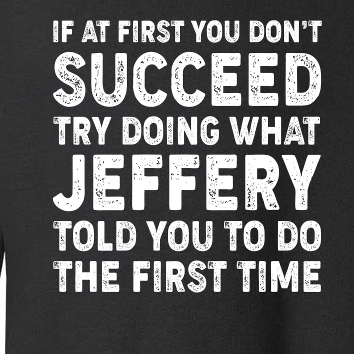 If At First You Dont Succeed Custom Name Personalized Text Toddler Sweatshirt