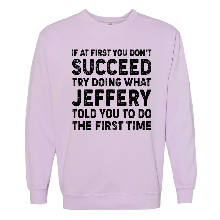 If At First You Dont Succeed Custom Name Personalized Text Garment-Dyed Sweatshirt