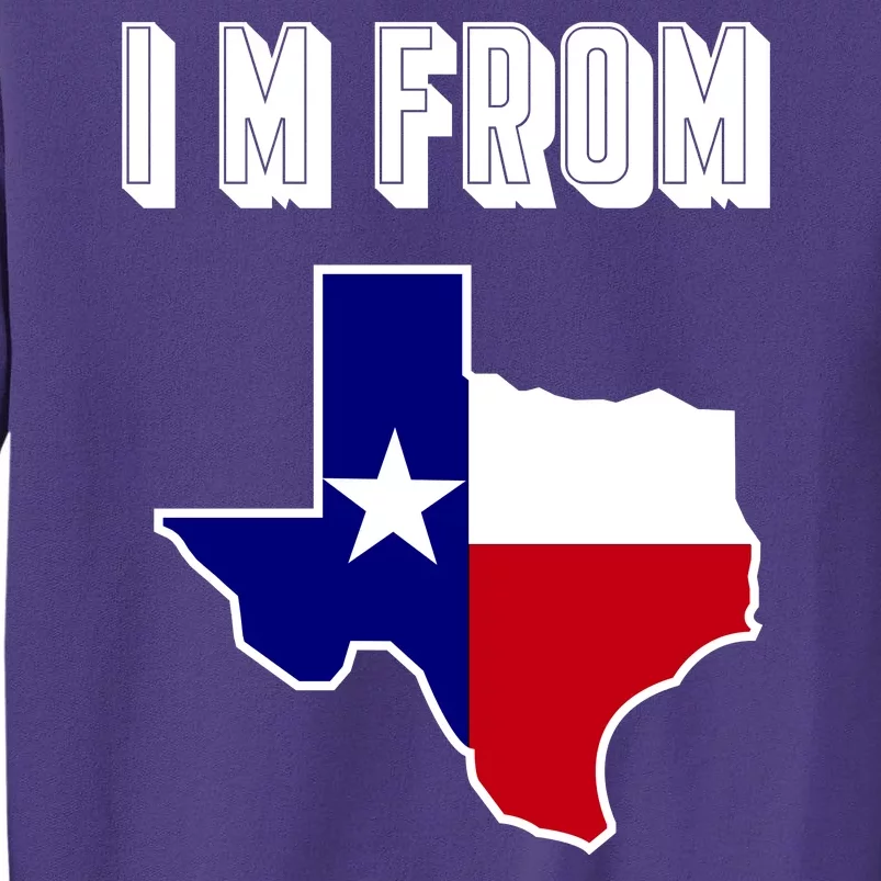 I Am From Texas Sweatshirt