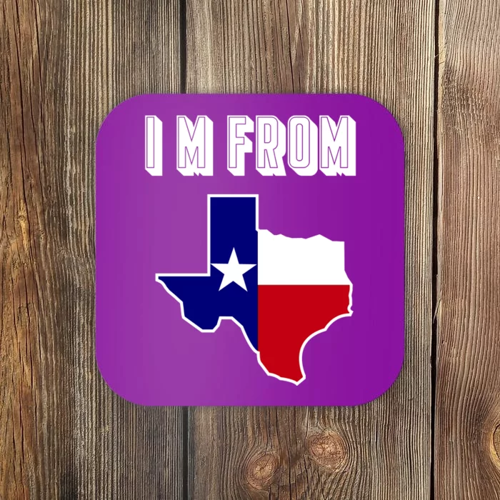 I Am From Texas Coaster