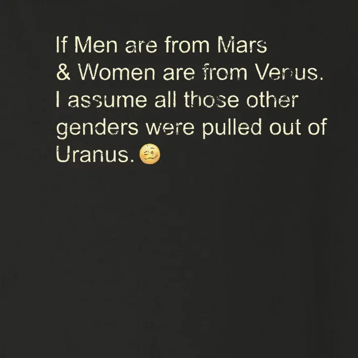 If Are From Mars And Women From Venus Out Of Uranus Toddler Long Sleeve Shirt