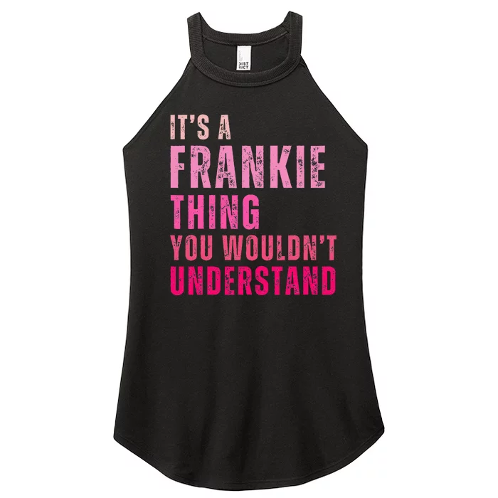 ItS A Frankie Thing You WouldnT Understand Vintage Women’s Perfect Tri Rocker Tank