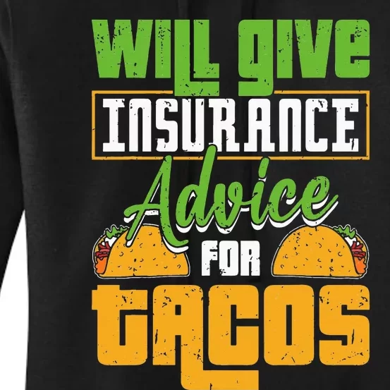 Insurance Advice For Tacos Insurance Agent Insurance Broker Women's Pullover Hoodie