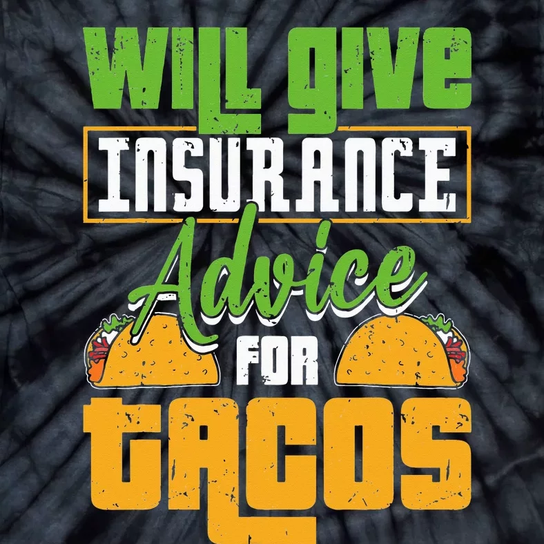 Insurance Advice For Tacos Insurance Agent Insurance Broker Tie-Dye T-Shirt