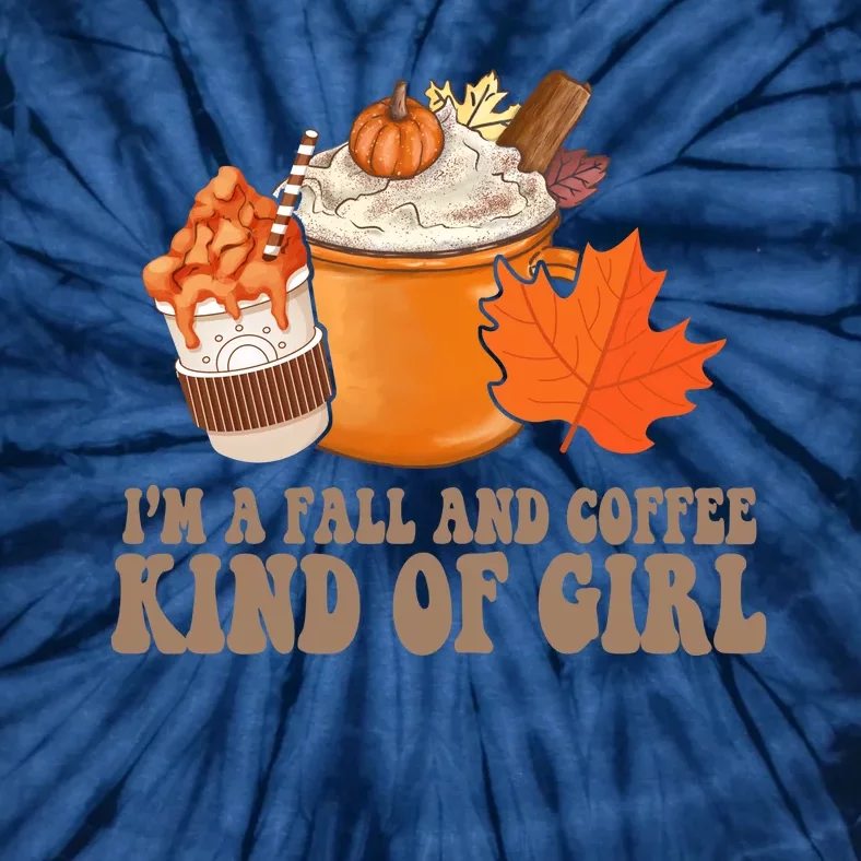 Im A Fall And Coffee Kind Of Girl Cute Tie-Dye T-Shirt