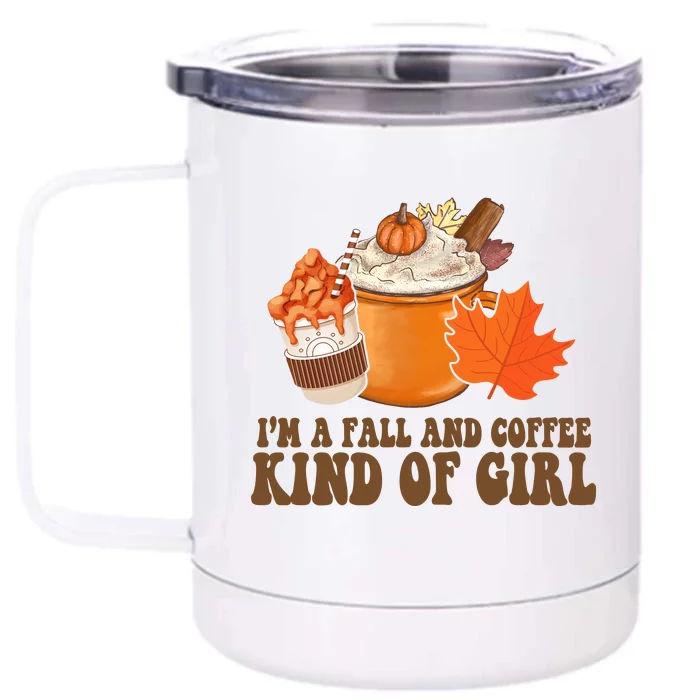 Im A Fall And Coffee Kind Of Girl Cute Front & Back 12oz Stainless Steel Tumbler Cup