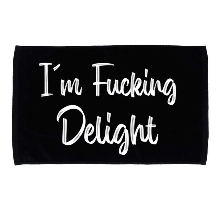 I'm A Fucking Delight Funny Sarcasm Microfiber Hand Towel