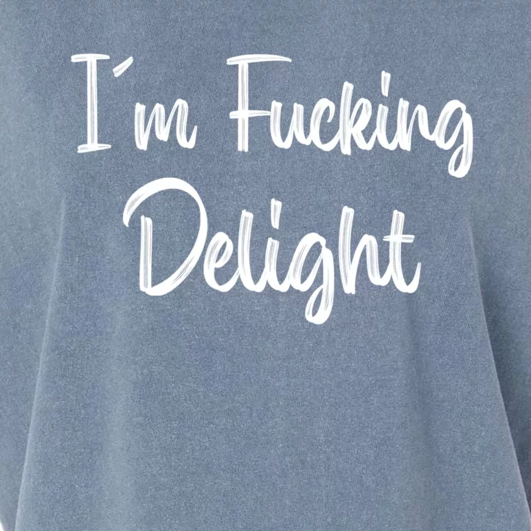 I'm A Fucking Delight Funny Sarcasm Garment-Dyed Women's Muscle Tee