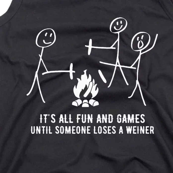 ItS All Fun And Games Until Someone Lose A Weiner Tank Top