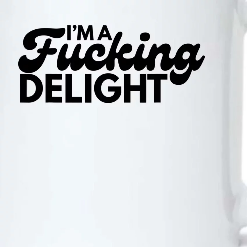 I'm A Fucking Delight Funny Sarcasm Black Color Changing Mug