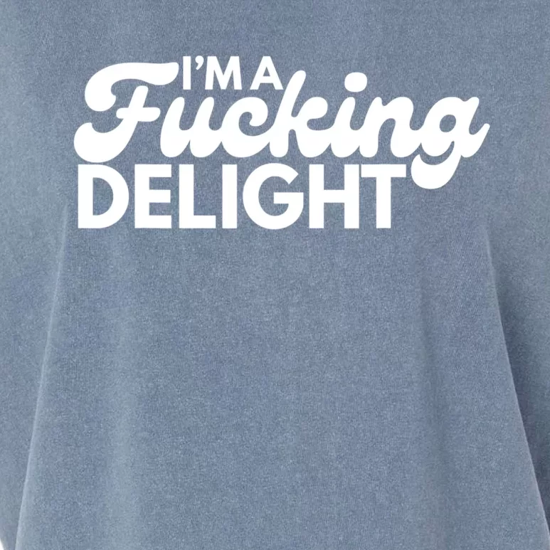 I'm A Fucking Delight Funny Sarcasm Garment-Dyed Women's Muscle Tee