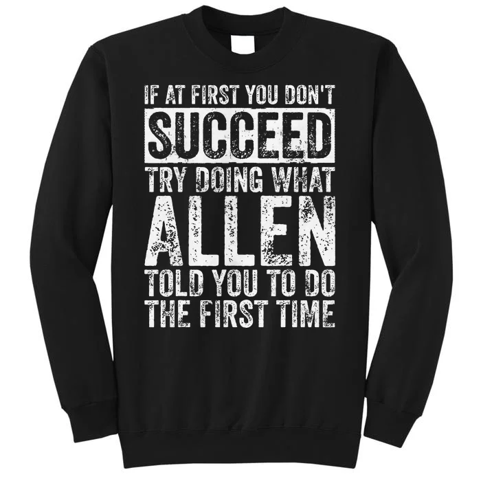 If At First You DonT Succeed Try Doing What Allen Sweatshirt