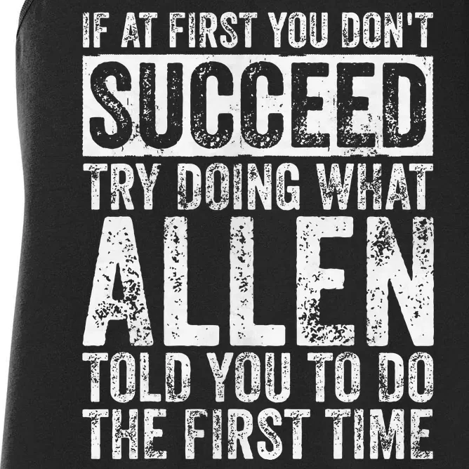 If At First You DonT Succeed Try Doing What Allen Women's Racerback Tank