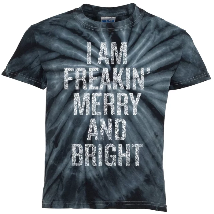 I Am Freaking Merry And Bright Tank Top Kids Tie-Dye T-Shirt