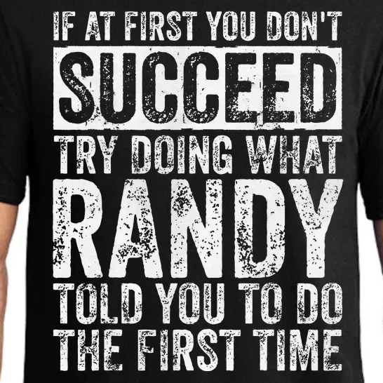 If At First You DonT Succeed Try Doing What Randy Pajama Set