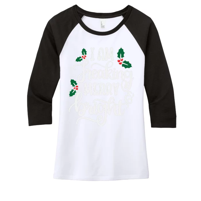 I Am Freaking Merry Bright Women's Tri-Blend 3/4-Sleeve Raglan Shirt