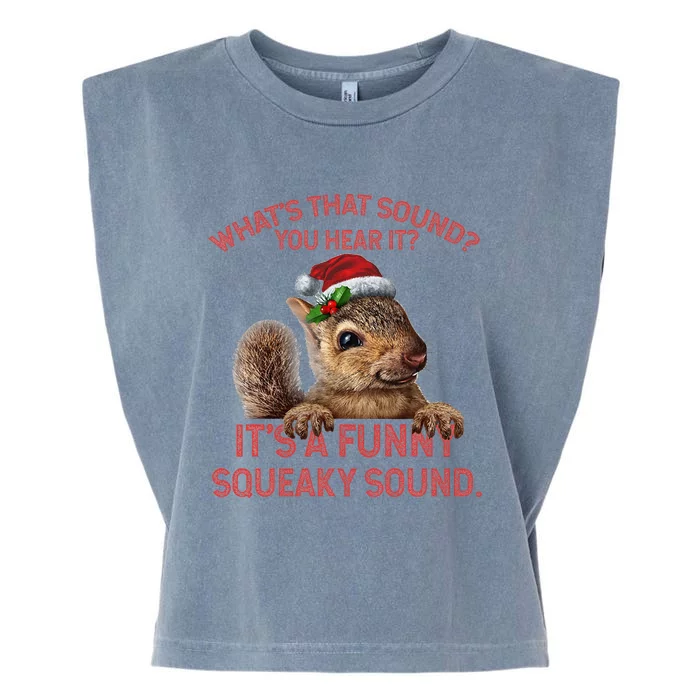 ItS A Funny Squeaky Sound Christmas Squirrel Garment-Dyed Women's Muscle Tee