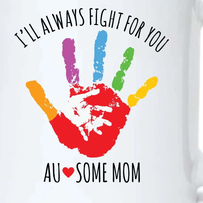 Ill Always Fight For You Ausome Mom Autism Awareness Black Color Changing Mug