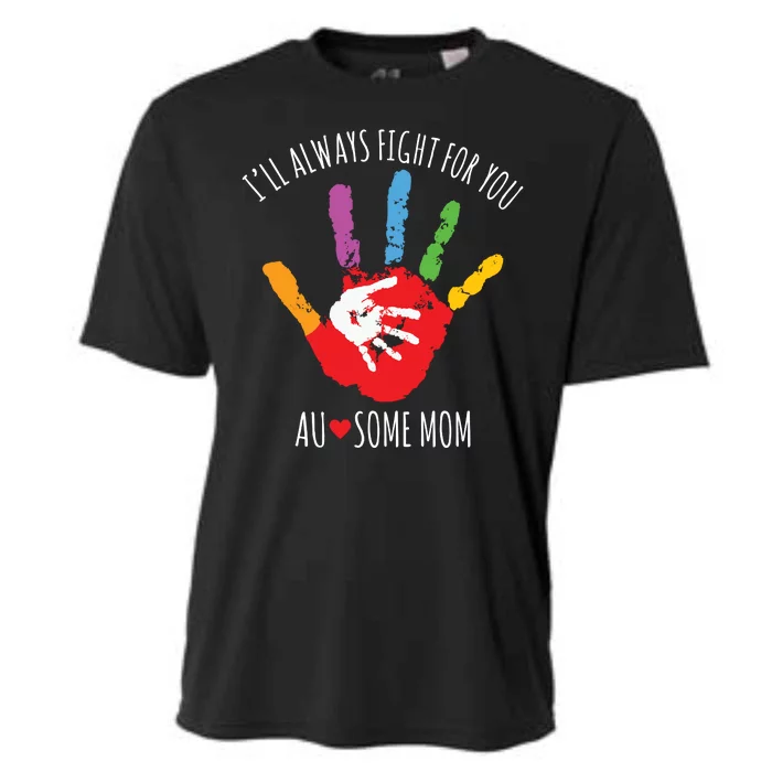 Ill Always Fight For You Ausome Mom Autism Awareness Cooling Performance Crew T-Shirt