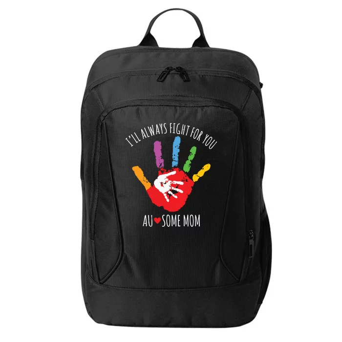 Ill Always Fight For You Ausome Mom Autism Awareness City Backpack