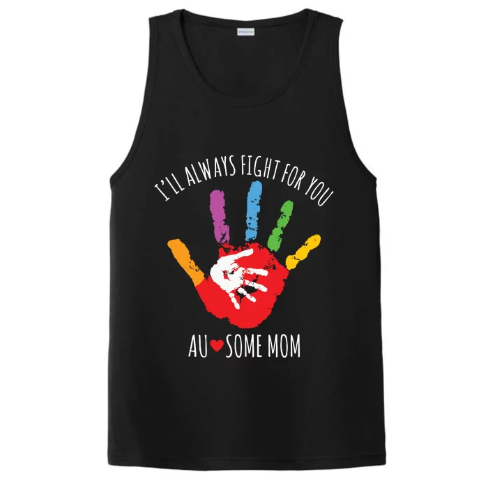 Ill Always Fight For You Ausome Mom Autism Awareness Performance Tank