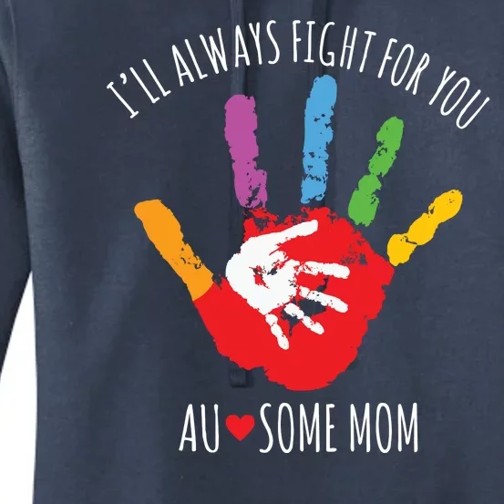 Ill Always Fight For You Ausome Mom Autism Awareness Women's Pullover Hoodie