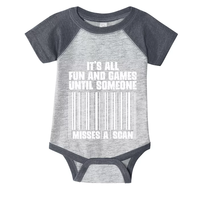 Its All Fun And Games Until Someone Misses A Scan Infant Baby Jersey Bodysuit