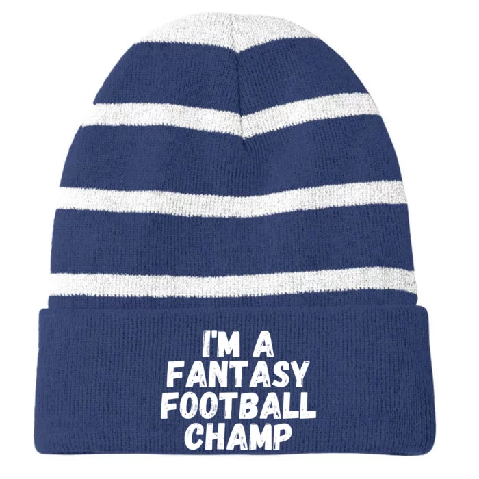 I’m A Fantasy Football Champ, Funny Fantasy Football Legend Striped Beanie with Solid Band