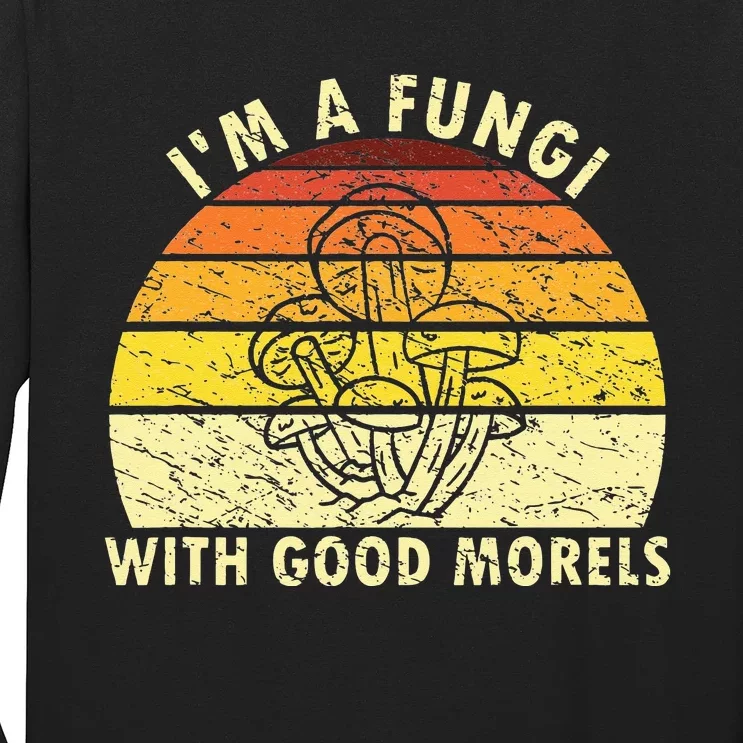 I'm A Fungi Funny Mushroom Foraging Retro FungiHunter Long Sleeve Shirt