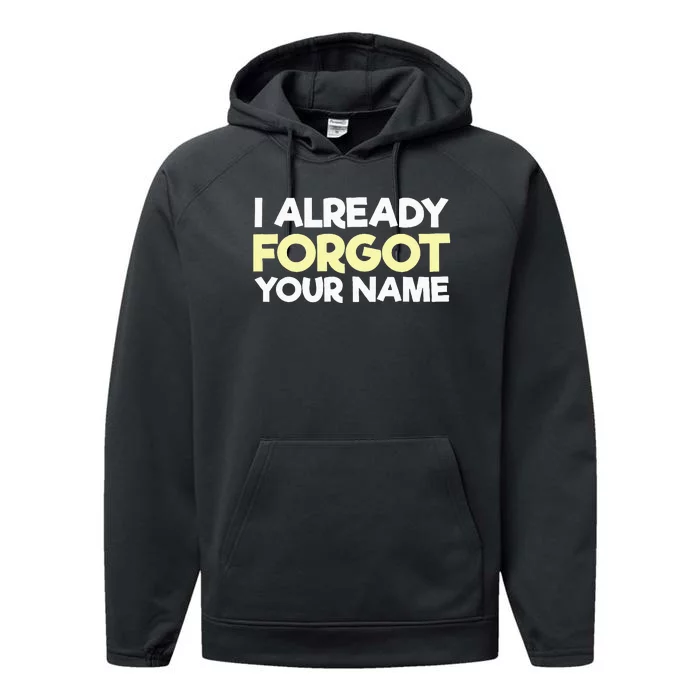 I Already Forgot You Performance Fleece Hoodie