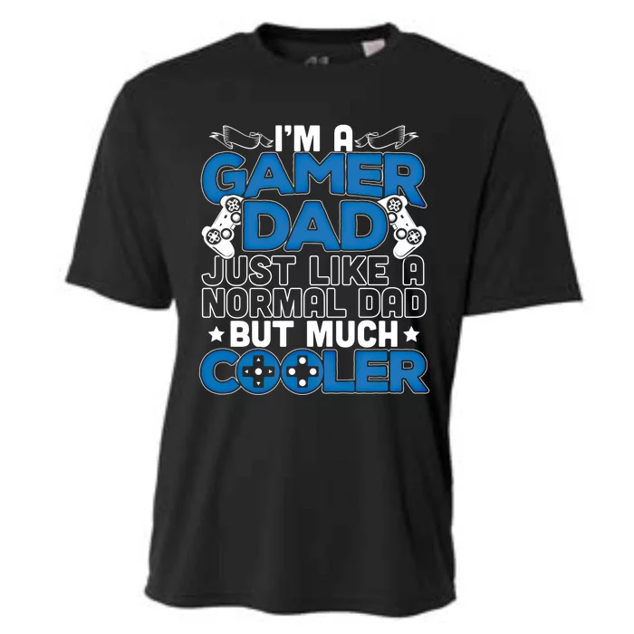 Im A Gamer Dad Just Like A Normal Dad But Cooler Cool Gift Cooling Performance Crew T-Shirt