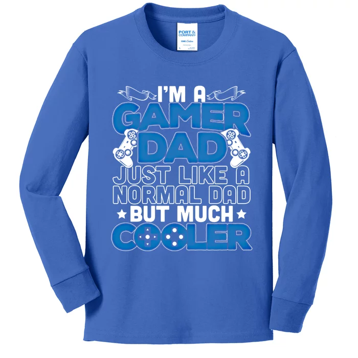 Im A Gamer Dad Just Like A Normal Dad But Cooler Cool Gift Kids Long Sleeve Shirt