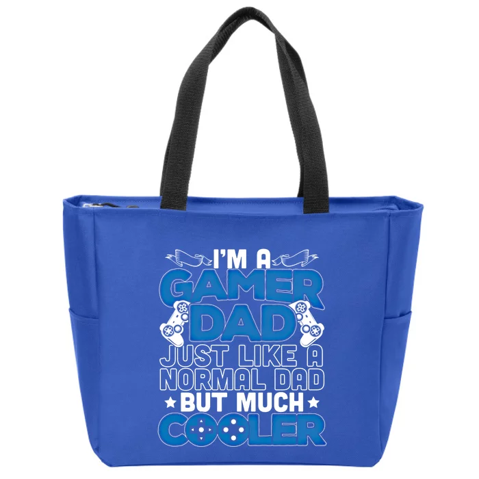 Im A Gamer Dad Just Like A Normal Dad But Cooler Cool Gift Zip Tote Bag