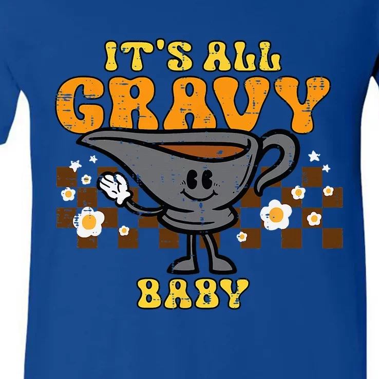 Its All Gravy Baby Funny Retro Thanksgiving V-Neck T-Shirt