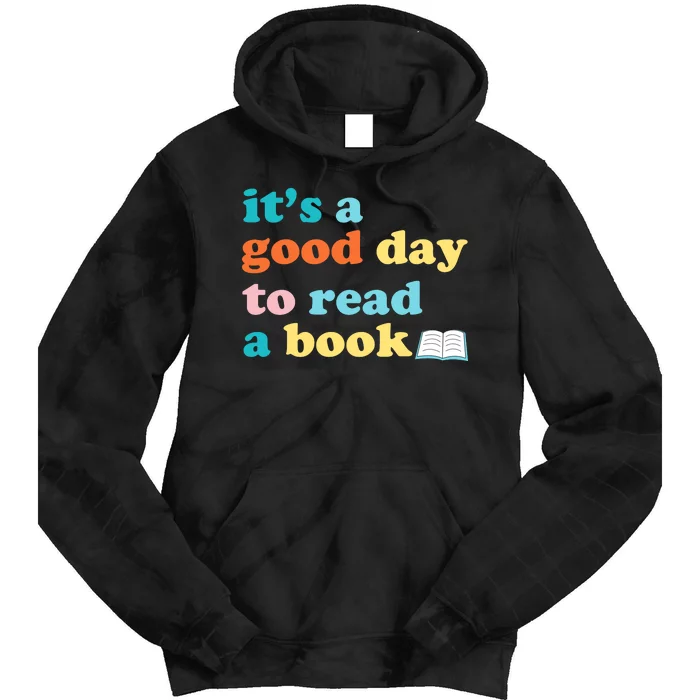 ItS A Good Day To Read A Book Tie Dye Hoodie