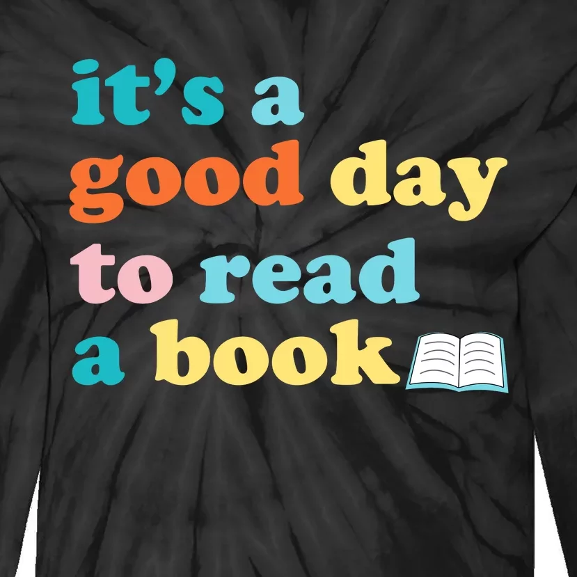 ItS A Good Day To Read A Book Tie-Dye Long Sleeve Shirt