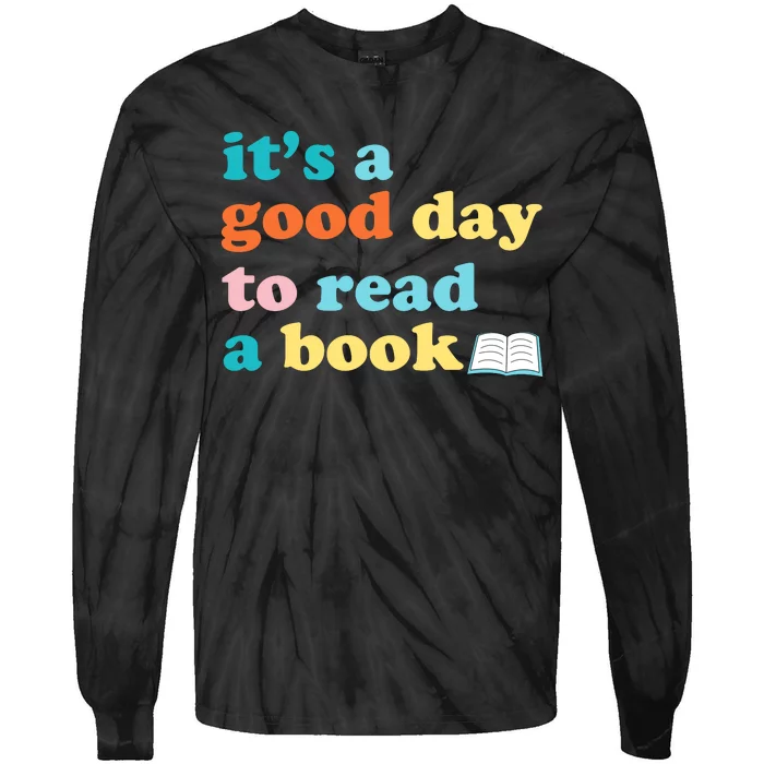 ItS A Good Day To Read A Book Tie-Dye Long Sleeve Shirt