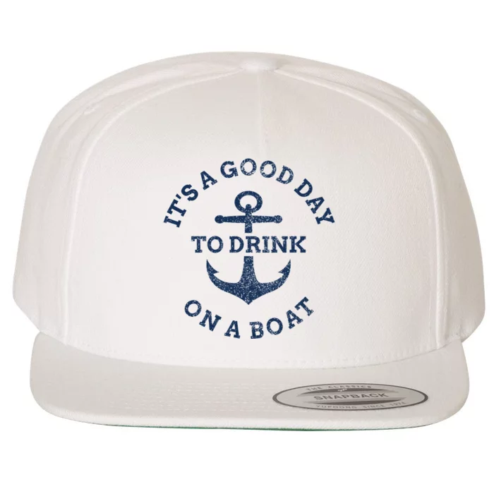 ItS A Good Day To Drink On A Boat Lake Day Drinking Wool Snapback Cap