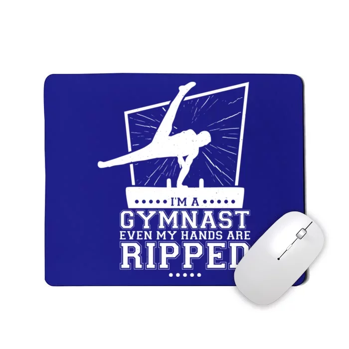 IM A Gymnast Even My Hands Are Ripped Gymnastic Great Gift Mousepad