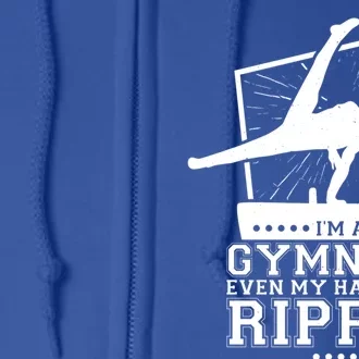 IM A Gymnast Even My Hands Are Ripped Gymnastic Great Gift Full Zip Hoodie